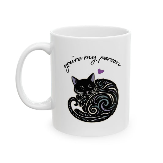 You're My Person Mug, Black Cat - 11 oz Ceramic Coffee Cup - Valentine's Day Gift