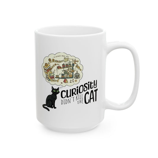 Curiosity Didn't Kill the Cat Mug - White | Cat Coffee Cup 11 or 15 oz