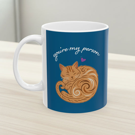 You're My Person Mug, Orange Cat - 11 oz Ceramic Coffee Cup - Valentine's Day Gift