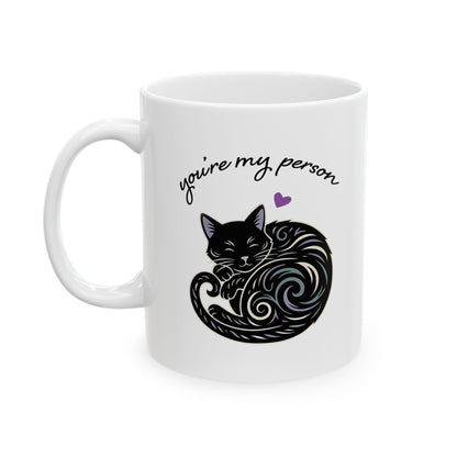 You're My Person Mug, Black Cat - 11 oz Ceramic Coffee Cup - Valentine's Day Gift