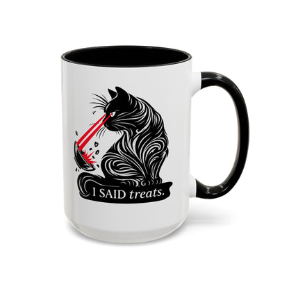 I Said TREATS Cat Laser Eye Mug | Funny Coffee Cup 11 and 15 oz