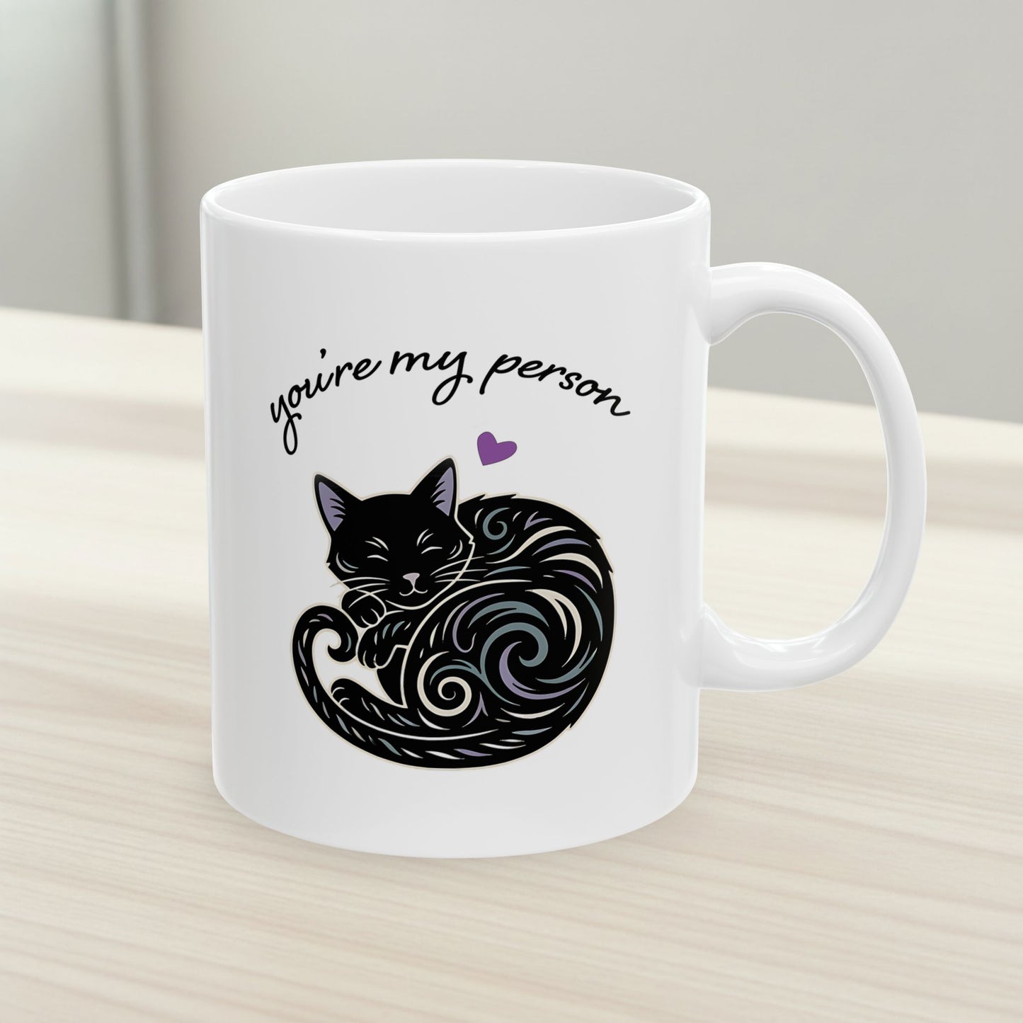 You're My Person Mug, Black Cat - 11 oz Ceramic Coffee Cup - Valentine's Day Gift