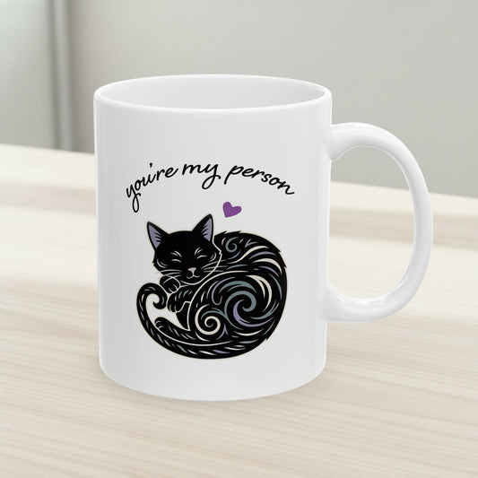 You're My Person Mug, Black Cat - 11 oz Ceramic Coffee Cup - Valentine's Day Gift