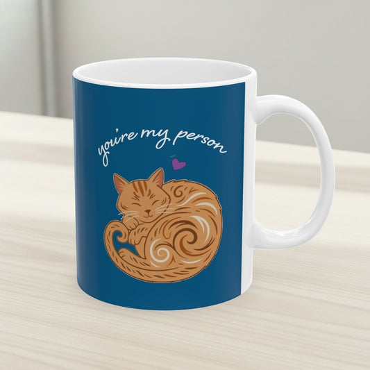 You're My Person Mug, Orange Cat - 11 oz Ceramic Coffee Cup - Valentine's Day Gift