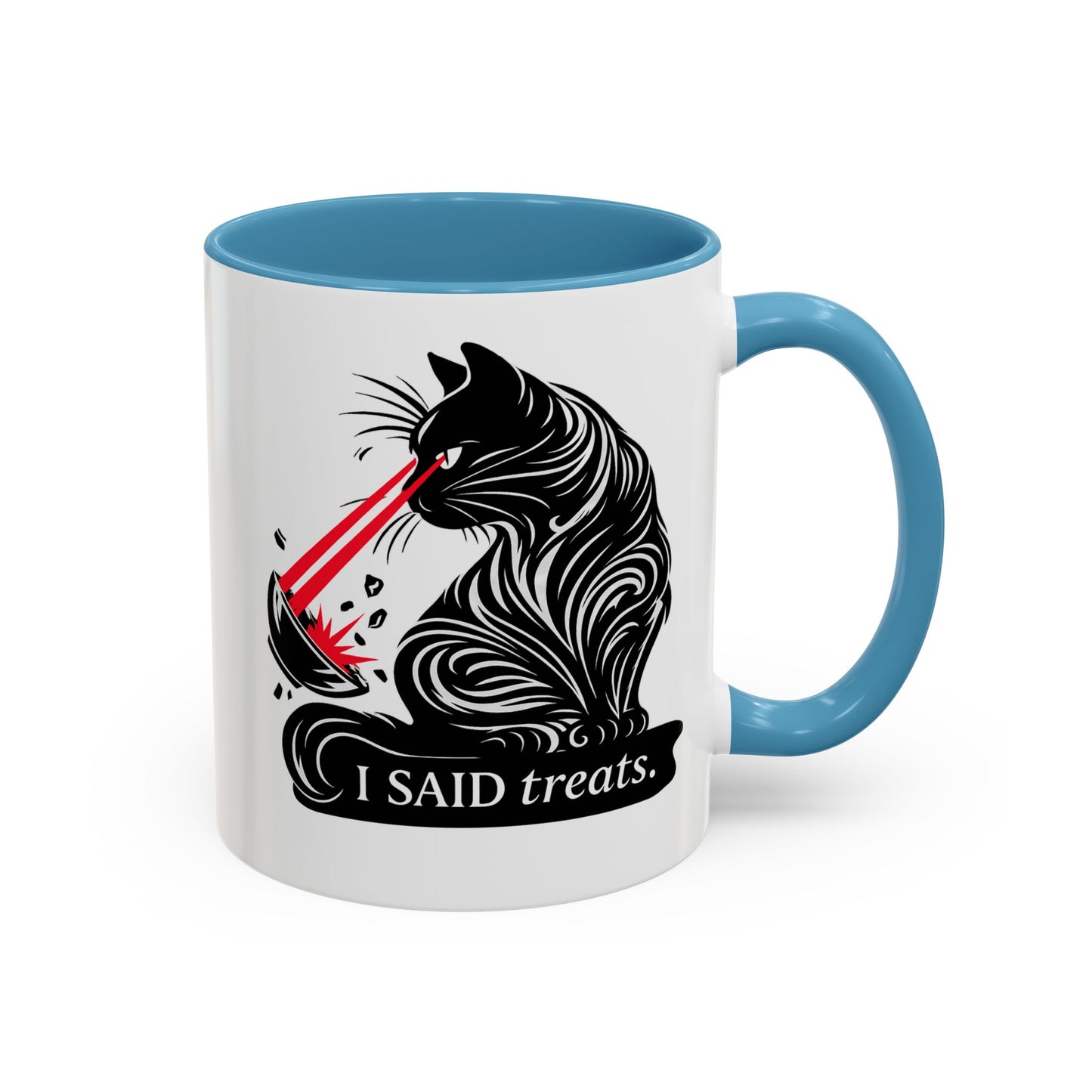 I Said TREATS Cat Laser Eye Mug | Funny Coffee Cup 11 and 15 oz