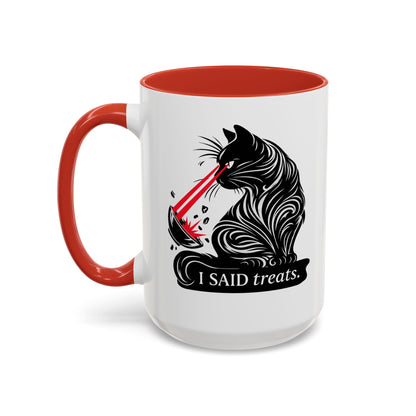 I Said TREATS Cat Laser Eye Mug | Funny Coffee Cup 11 and 15 oz