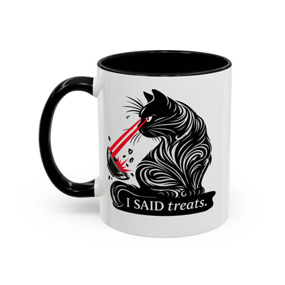 I Said TREATS Cat Laser Eye Mug | Funny Coffee Cup 11 and 15 oz