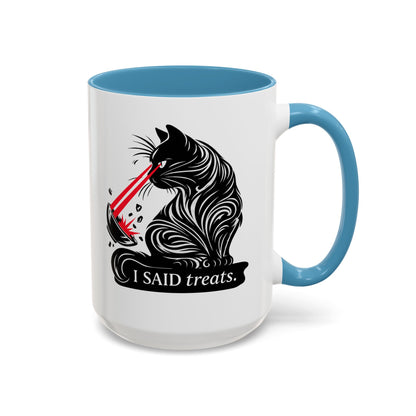 I Said TREATS Cat Laser Eye Mug | Funny Coffee Cup 11 and 15 oz
