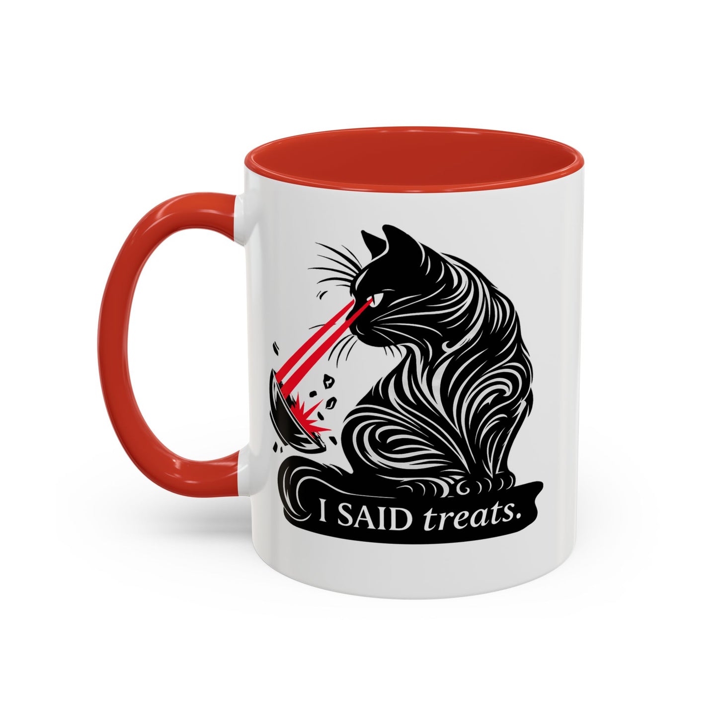 I Said TREATS Cat Laser Eye Mug | Funny Coffee Cup 11 and 15 oz