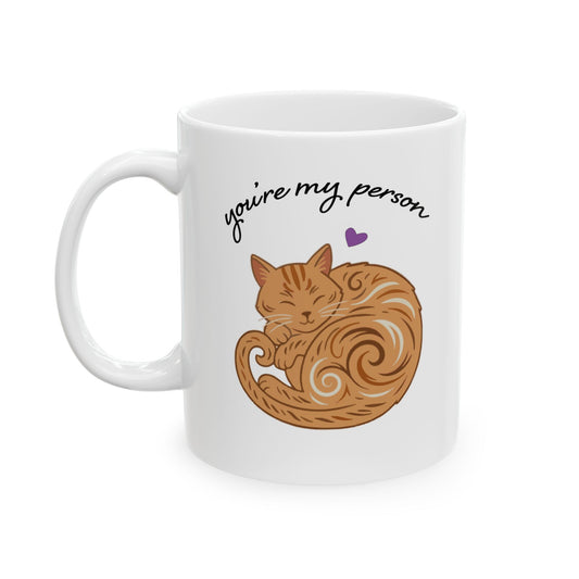 You're My Person Mug, Orange Cat - 11 oz Ceramic Coffee Cup - Valentine's Day Gift