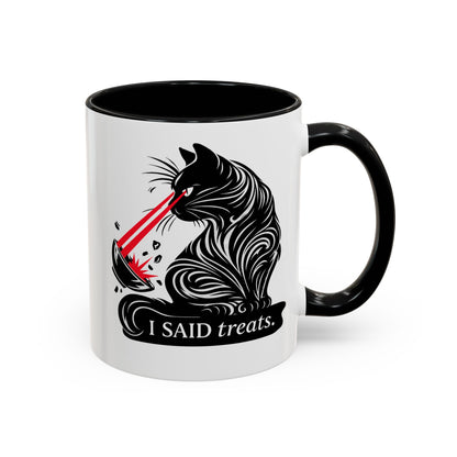 I Said TREATS Cat Laser Eye Mug | Funny Coffee Cup 11 and 15 oz
